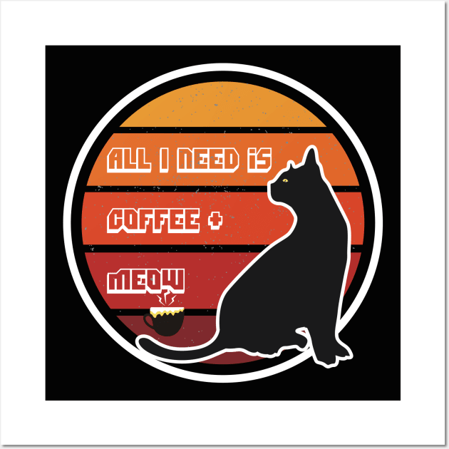 All i need is coffee and meow cat Wall Art by Oosters